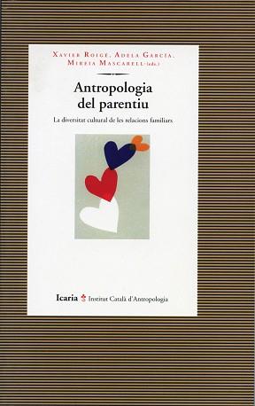 ANTROPOLOGIA DEL PARENTIU. LA DIVERSITAT CULTURAL | 9788474263527 | ROIGE, XAVIER/ GARCIA, ADELA/ MASCARELL,