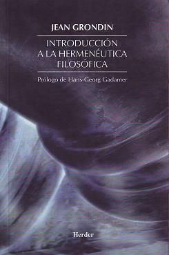 INTRODUCCION A LA HERMENEUTICA FILOSOFICA | 9788425421006 | GRONDIN, JEAN