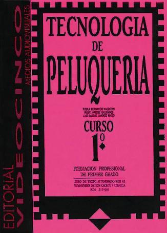 TECNOLOGIA DE PELUQUERIA CURSO 1§ - F.P. 1§ GRADO | 9788487190124 | HERNANDO, PAULA/JIMENEZ, I./JIMENEZ, L.C