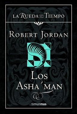 ASHA'MAN, LOS- LA RUEDA DEL TIEMPO | 9788448034580 | JORDAN , ROBERT