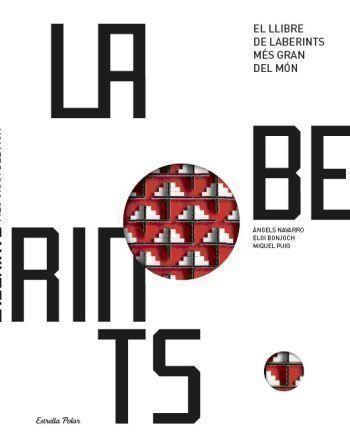 LLIBRE DE LABERINTS MÉS GRAN DEL MÓN, EL | 9788499322247 | ÀNGELS NAVARRO