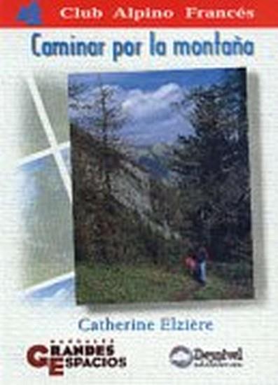 CAMINAR POR LA MONTAÑA | 9788489969469 | ALZIERE, CATHERINE