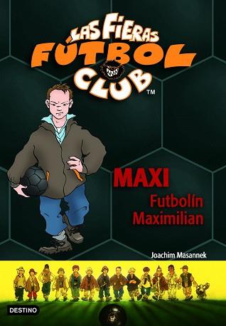 FIERAS FUTBOL CLUB MAXI FUTBOLIN MAXIMILIAN | 9788408065371 | MASANNEK, JOACHIM