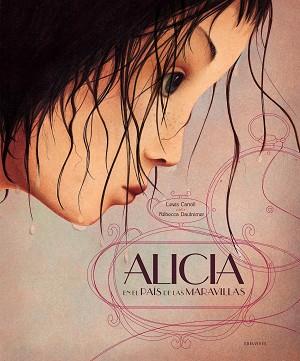 ALICIA EN EL PAIS DE LAS MARAVILLAS (REBECCA DAUTREMER) | 9788426379696 | AA.VV