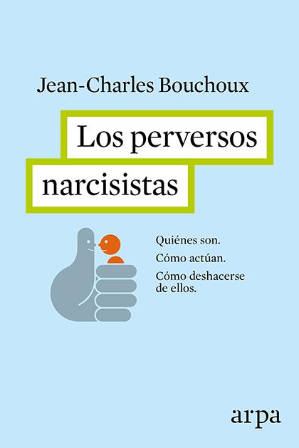 LOS PERVERSOS NARCISISTAS | 9788416601226