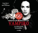 66 MANERAS DE ENAMORAR A UN VAMPIRO | 9788475566313 | CLAVER GÓMEZ, IRENE