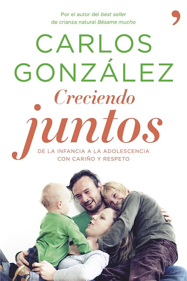 CRECIENDO JUNTOS | 9788499983370 | CARLOS GONZÁLEZ