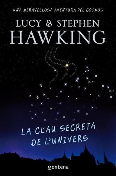 CLAU SECRETA DE L'UNIVERS, LA | 9788484414223 | HAWKING, LUCY AND STEPHEN