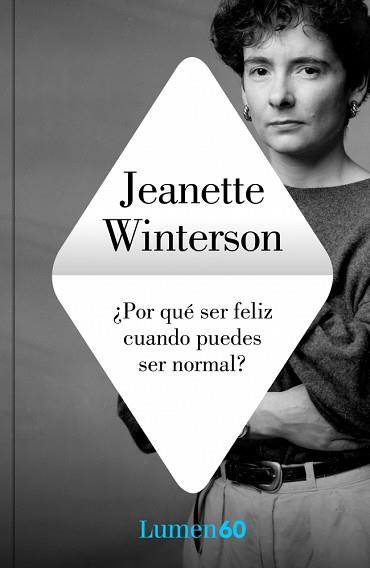 POR QUÉ SER FELIZ CUANDO PUEDES SER NORMAL | 9788426419651 | WINTERSON,JEANETTE