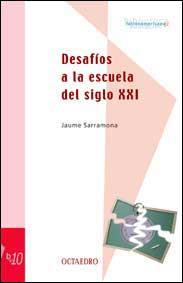 DESAFIOS A LA ESCUELA DEL SIGLO XXI | 9788480635233 | SERRAMONA LOPEZ. JAUME