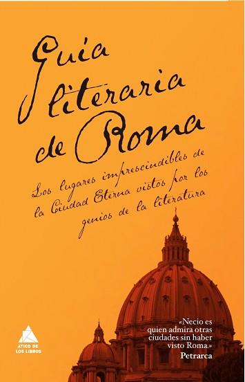 GUIA LITERARIA DE ROMA | 9788493780937 | ESTRABÓN/DE MONTAIGNE, MICHEL/GIBBON, EDWARD/SMOLLETT, TOBÍAS/GOETHE, JOHANN WOLFGANG AMADEUS/DE CHA