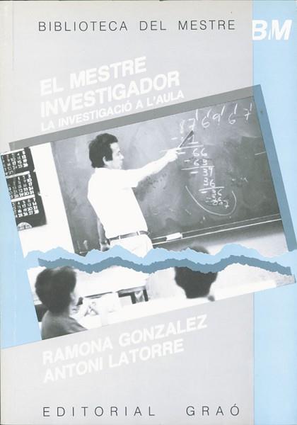 MESTRE INVESTIGADOR, EL | 9788485729616 | GONZALEZ, RAMONA / LATORRE, ANTONIO