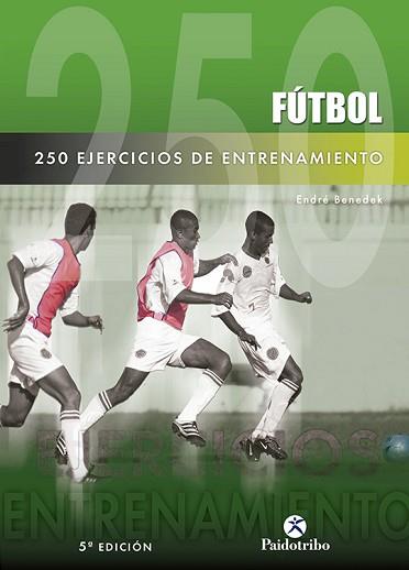 FUTBOL 250 EJERCICIOS | 9788480190923 | BENEDEK, ENDRE