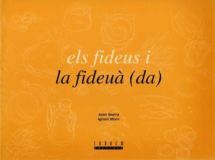 FIDEUS I LA FIDEUA(DA), ELS | 9788481310719 | IBORRA, JOAN