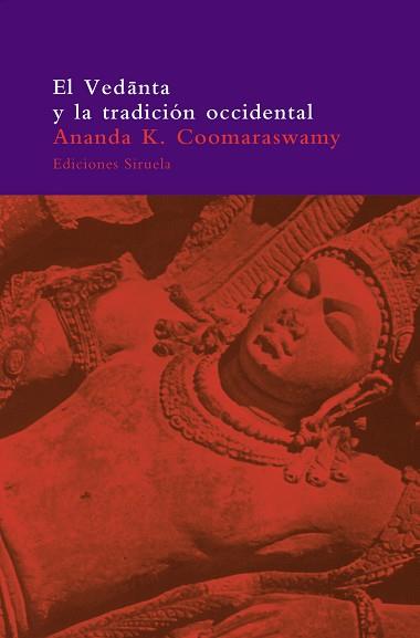 VEDANTA Y LA TRADICION  AP-25 | 9788478445806 | COOMARASWAMY, ANANDA K.