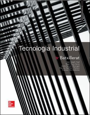 LA TECNOLOGIA INDUSTRIAL 1 BATXILLERAT. CATALUNYA. LLIBRE ALUMNE. | 9788448611347 | JOSEPH, JOAN/HOYOS, ROGER/GARRAVÉ, JAUME/GARÓFANO MONTORO, FRANCESC/VILA, FRANCESC