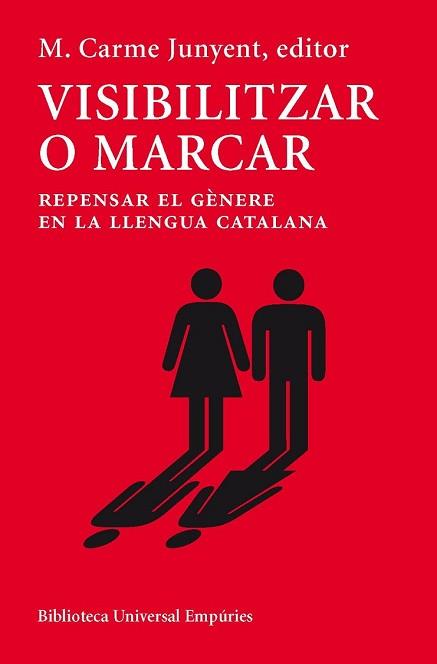 VISIBILITZAR O MARCAR. REPENSAR EL GÈNERE EN LA LLENGUA CATALANA | 9788497878647 | MARIA CARME JUNYENT FIGUERAS