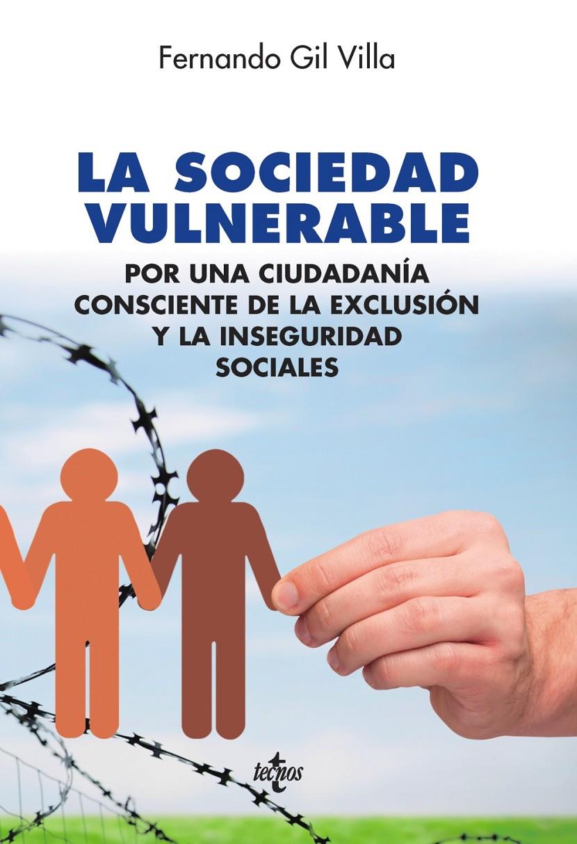 LA SOCIEDAD VULNERABLE | 9788430968701 | GIL VILLA, FERNANDO