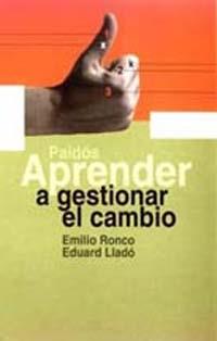 APRENDER A GESTIONAR EL CAMBIO | 9788449308949 | RONCO, EMILO / LLADO, EDUARD