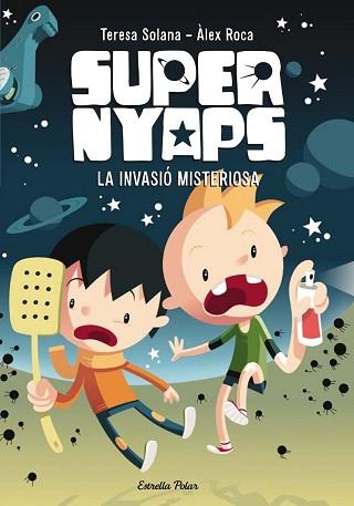 SUPERNYAPS 1. LA INVASIÓ MISTERIOSA | 9788490574836 | MARIA TERESA SOLANA MIR