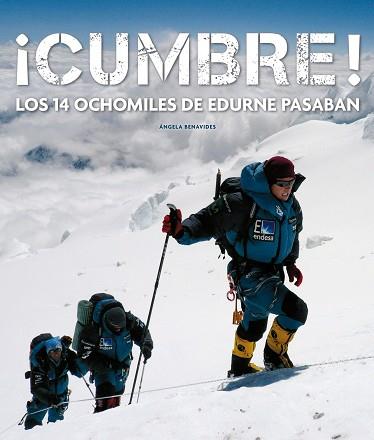 CUMBRE! LOS 14 OCHOMILES DE EDURNE PASABAN | 9788497857062 | BENAVIDES, ÁNGELA