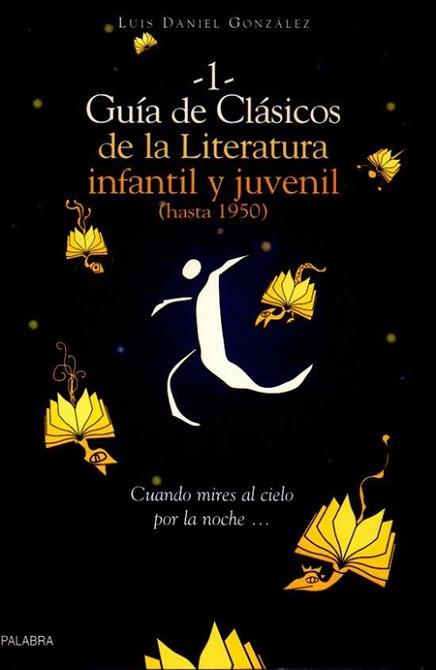 GUIA DE CLASICOS DE LA LITERATURA INFANTIL Y | 9788482391830 | GONZALEZ, LUIS DANIEL