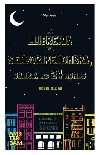 LLIBRERIA DEL SENYOR PENOMBRA OBERTA LES 24 HORES | 9788492941933 | ROBIN SLOAN