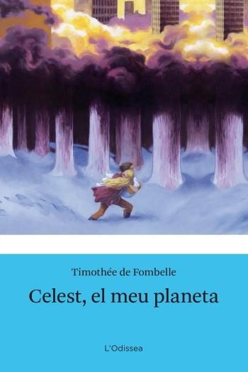 CELEST, EL MEU PLANETA | 9788499321523 | DE FOMBELLE, TIMOTHÉE