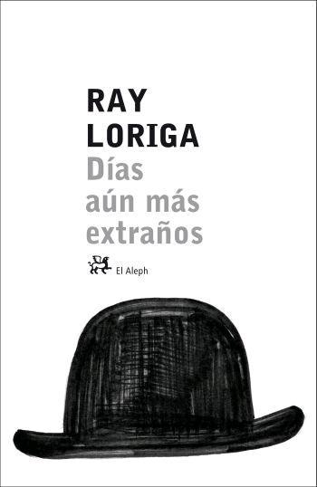 DIAS AUN MAS EXTRAÑO | 9788476697023 | LORIGA TORRENOVA, RAY JORGE