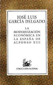 MODERNIZACION ECONOMICA EN LA | 9788467001150 | GARCÍA DELGADO, JOSÉ LUIS