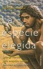 ESPECIE ELEGIDA, LA (LA LARGA MARCHA DE LA | 9788478809097 | ARSUAGA, J.L./ MARTINEZ, IGNACIO