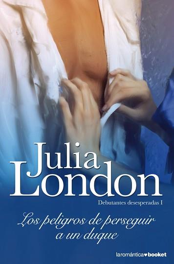 PELIGROS DE PERSEGUIR A UN DUQUE, LOS | 9788408090380 | JULIA LONDON