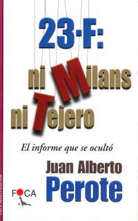 23-F: NI MILANS NI TEJERO | 9788495440181 | PEROTE, JUAN ALBERTO