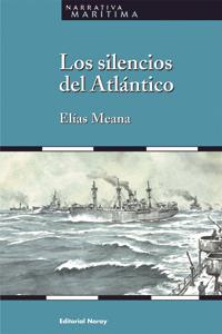 LOS SILENCIOS DEL ATLÁNTICO | 9788474862515 | MEANA DÍAZ, ELÍAS