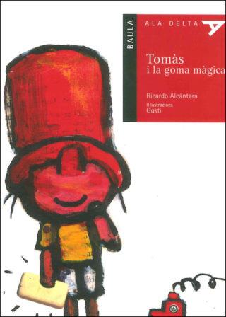 TOMAS I LA GOMA MAGICA | 9788447913596 | ALCANTARA, RICARDO