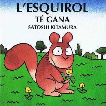 L'ESQUIROL TE GANA | 9788493198497 | KITAMURA. SATOSHI