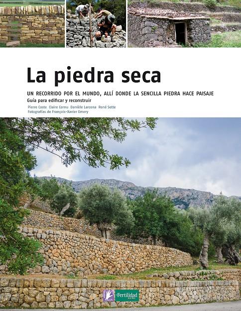 LA PIEDRA SECA | 9788493828974 | COSTE, PIERRE/CORNU, CLAIRE/LARCENA, DANIELE/SETTE, RENÉ