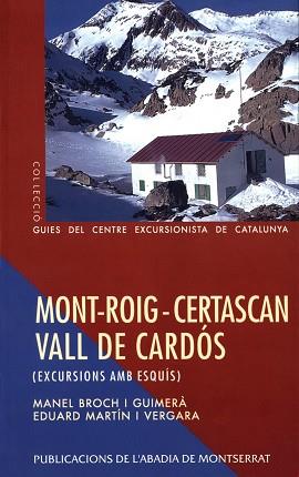 MONT-ROIG- CERTASCAN VALL DE CARDOS | 9788478268566 | BROCH, MANEL/ MARTIN, EDUARD