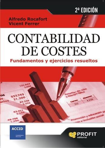 CONTABILIDAD DE COSTES | 9788496998575 | ROCAFORT NICOLAU, ALFREDO/FERRER GRAU, VICENT