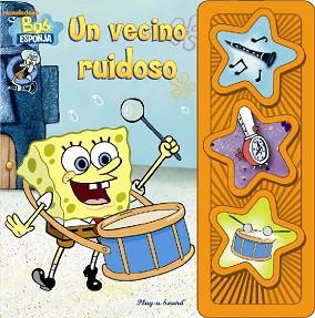 VECINO RUIDOSO, UN | 9781450837071 | BOB ESPONJA