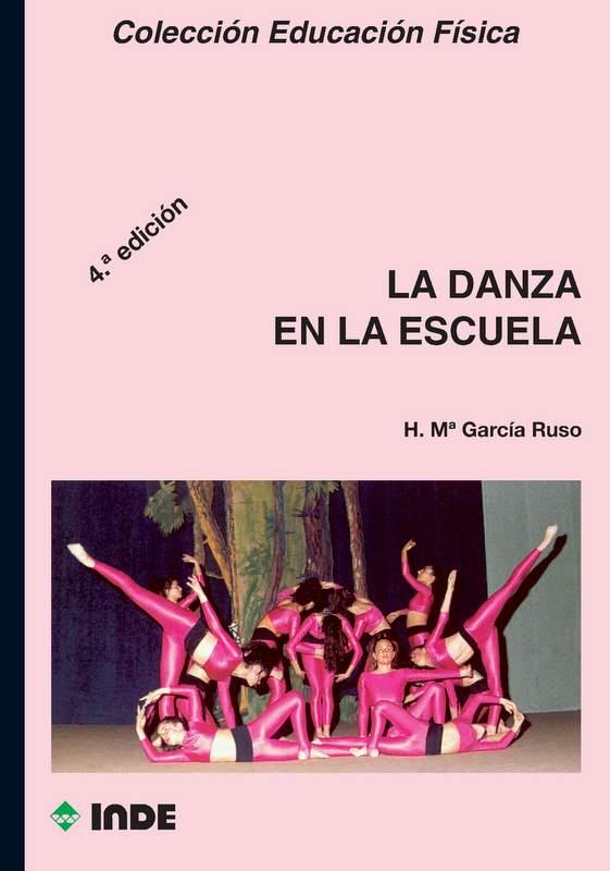 DANZA EN LA ESCUELA, LA | 9788487330599 | GARCIA RUSO, H. M¦