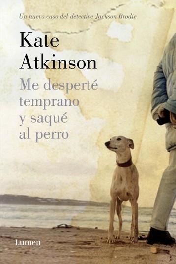 ME LEVANTE TEMPRANO Y SAQUE AL PERRO | 9788426420626 | ATKINSON, KATE