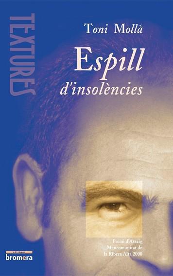 ESPILL D'INSOLENCIES | 9788476606025 | MOLLA, TONI