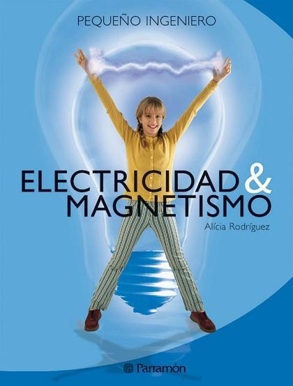 ELECTRICIDAD Y MAGNETISMO | 9788434225077 | RODRIGUEZ, ALICIA