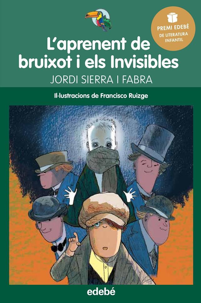 PREMI EDEBÉ INFANTIL 2016: L’APRENENT DE BRUIXOT I ELS INVISIBLES | 9788468317779 | SIERRA I FABRA, JORDI