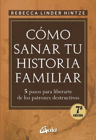 CÓMO SANAR TU HISTORIA FAMILIAR | 9788484452607 | LINDER HINTZE, REBECCA