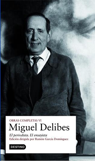 MIGUEL DELIBES VI. EL PERIODISTA | 9788423342990 | DELIBES, MIGUEL