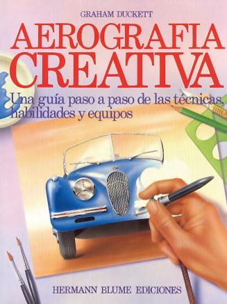 AEROGRAFIA CREATIVA | 9788487756153 | DUCKETT, GRAHAM