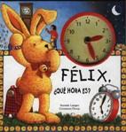 FELIX, QUE HORA ES? | 9788486673888 | LANGEN, ANNETTE/ DROOP, CONSTANZA