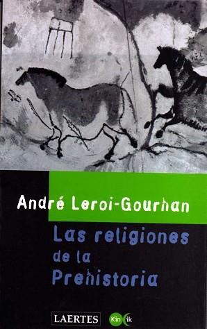 RELIGIONES DE LA PREHISTORIA, LAS | 9788475842677 | LEROI-GOURHAN, ANDRE